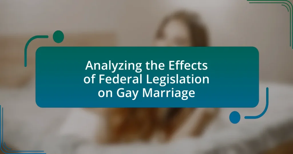 Analyzing the Effects of Federal Legislation on Gay Marriage