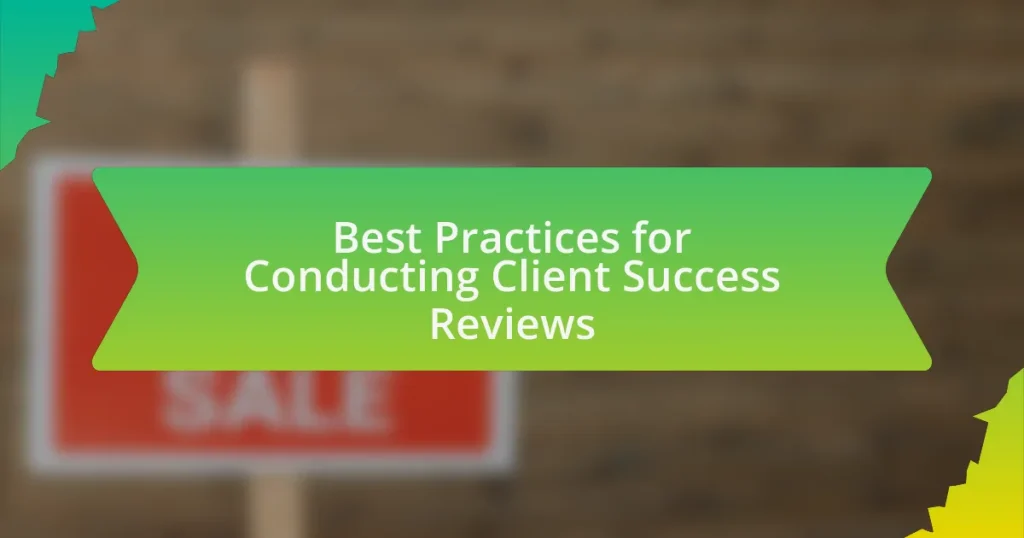 Best Practices for Conducting Client Success Reviews