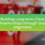 Building Long-term Client Relationships through Goal Alignment