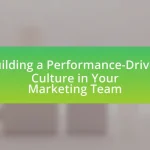 Building a Performance-Driven Culture in Your Marketing Team