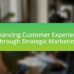 Enhancing Customer Experience Through Strategic Marketing