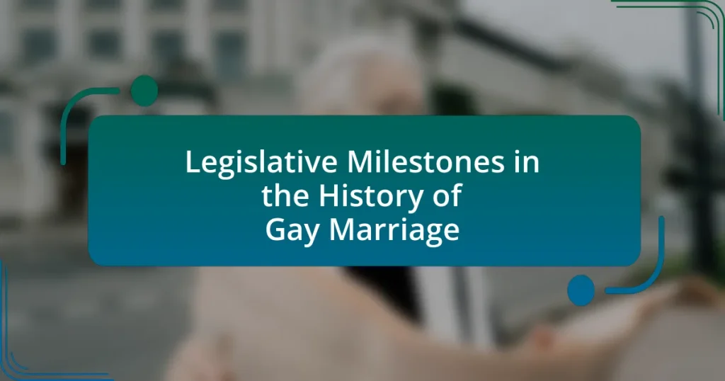 Legislative Milestones in the History of Gay Marriage