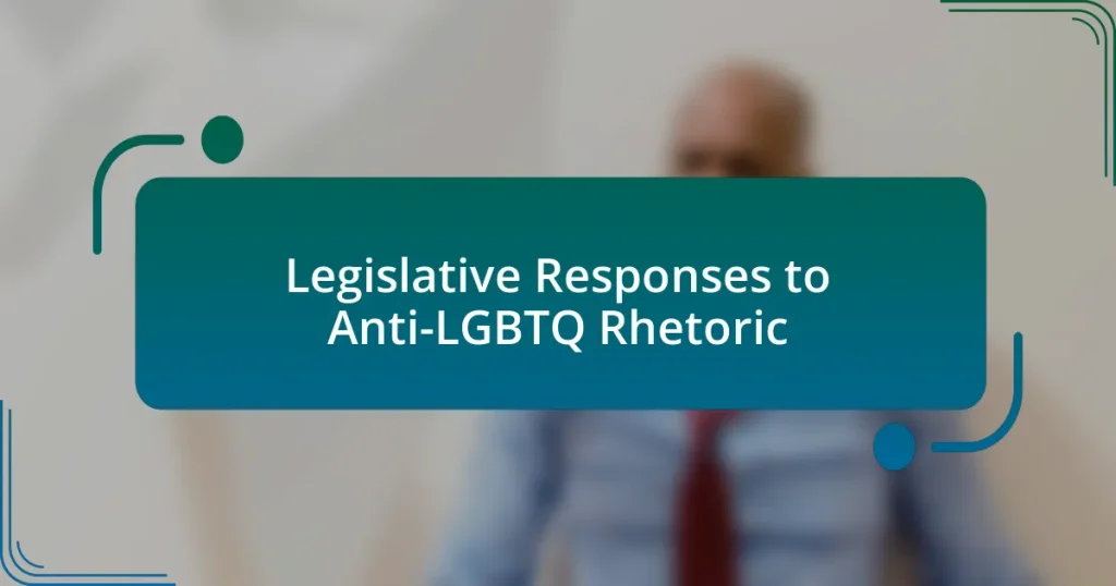Legislative Responses to Anti-LGBTQ Rhetoric