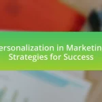 Personalization in Marketing: Strategies for Success