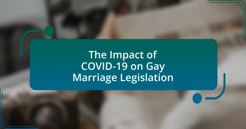 The Impact of COVID-19 on Gay Marriage Legislation