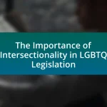 The Importance of Intersectionality in LGBTQ Legislation