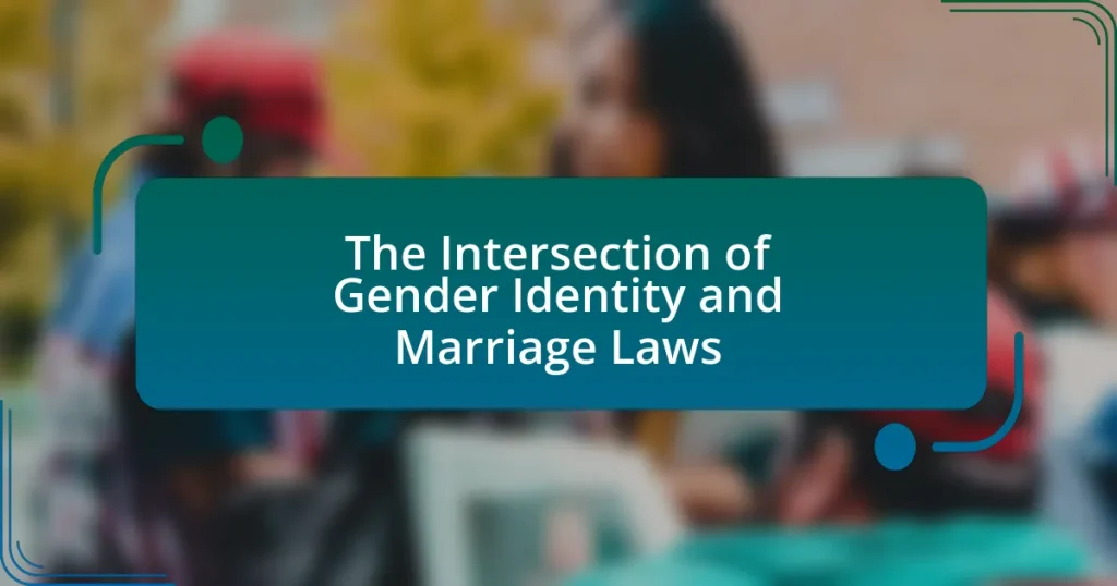 The Intersection of Gender Identity and Marriage Laws