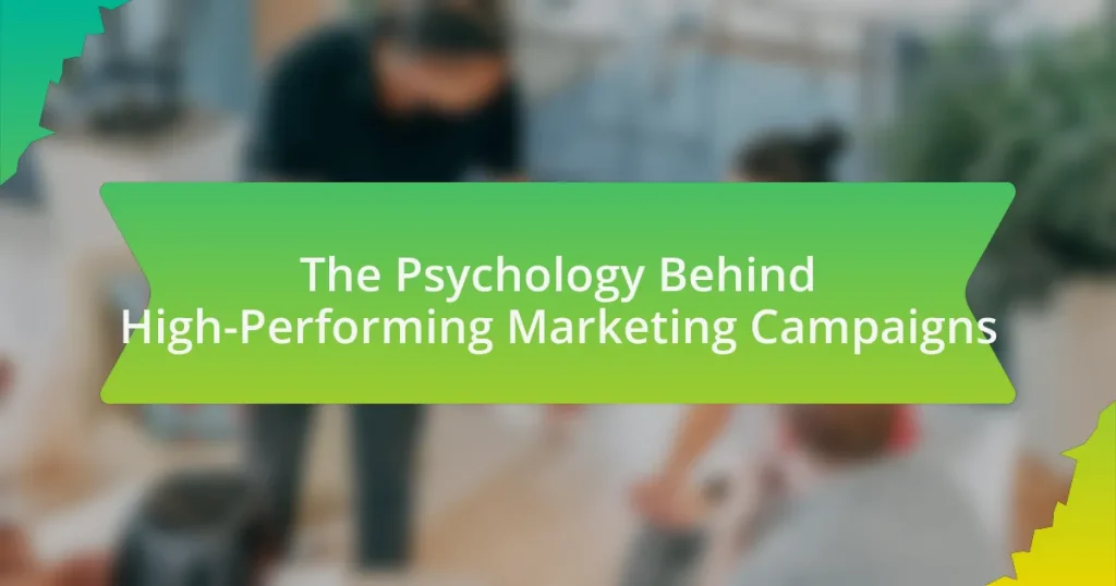 The Psychology Behind High-Performing Marketing Campaigns