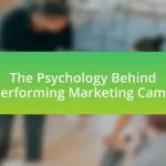 The Psychology Behind High-Performing Marketing Campaigns