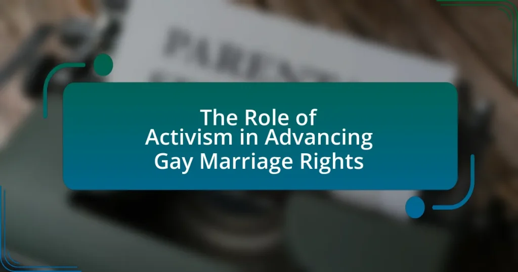 The Role of Activism in Advancing Gay Marriage Rights