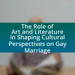 The Role of Art and Literature in Shaping Cultural Perspectives on Gay Marriage