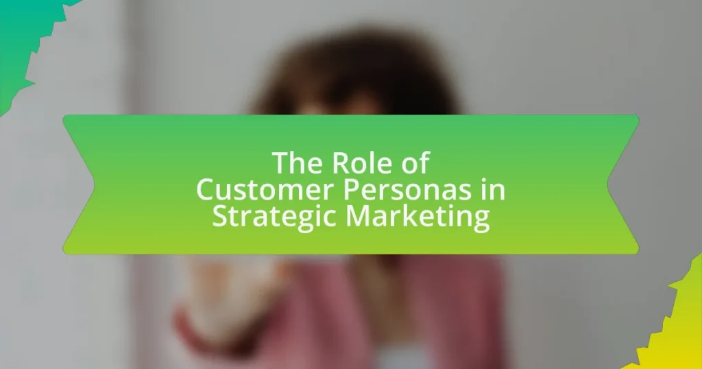 The Role of Customer Personas in Strategic Marketing