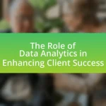 The Role of Data Analytics in Enhancing Client Success