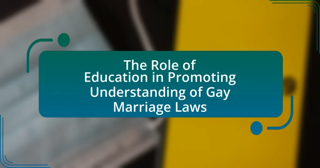 The Role of Education in Promoting Understanding of Gay Marriage Laws