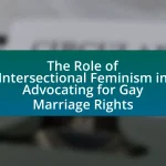 The Role of Intersectional Feminism in Advocating for Gay Marriage Rights