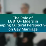 The Role of LGBTQ+ Elders in Shaping Cultural Perspectives on Gay Marriage