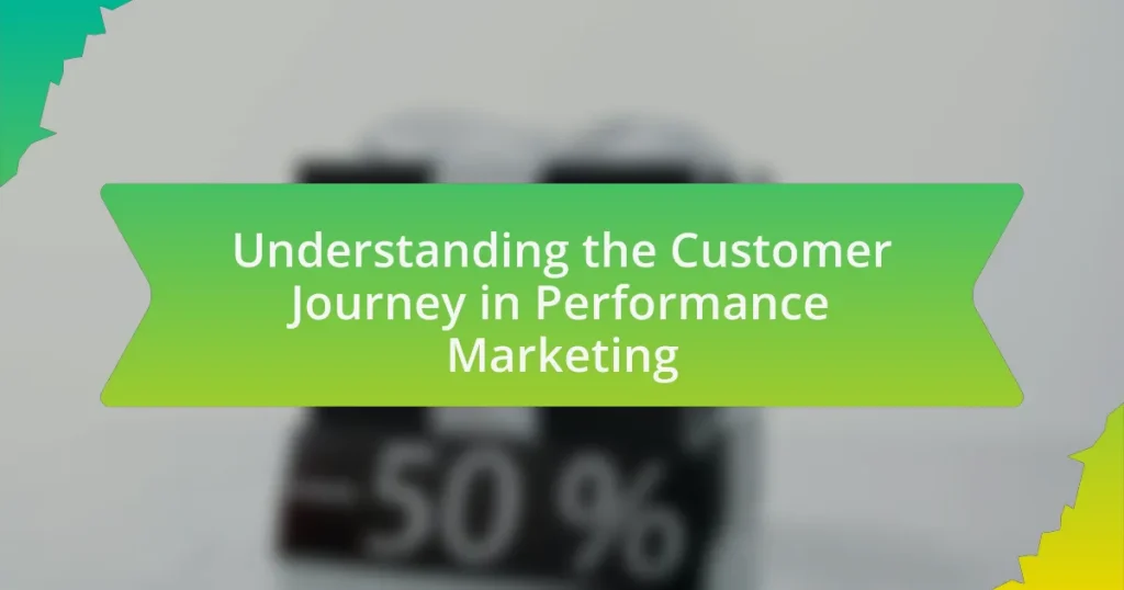 Understanding the Customer Journey in Performance Marketing
