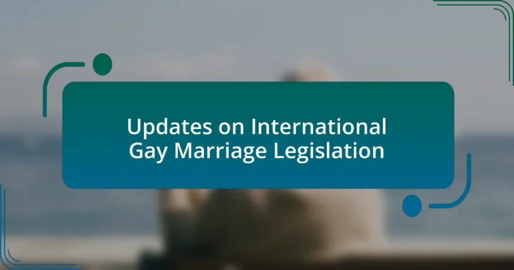 Updates on International Gay Marriage Legislation