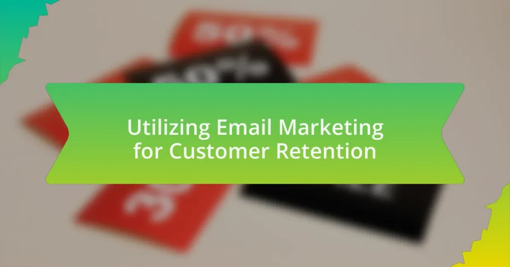 Utilizing Email Marketing for Customer Retention