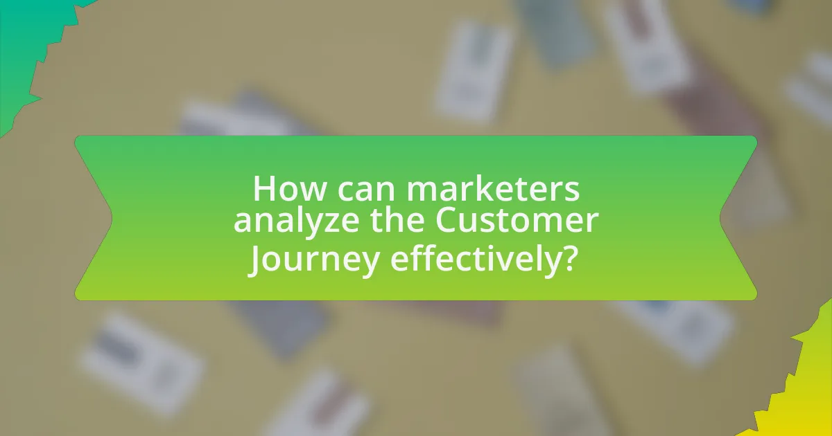 How can marketers analyze the Customer Journey effectively?