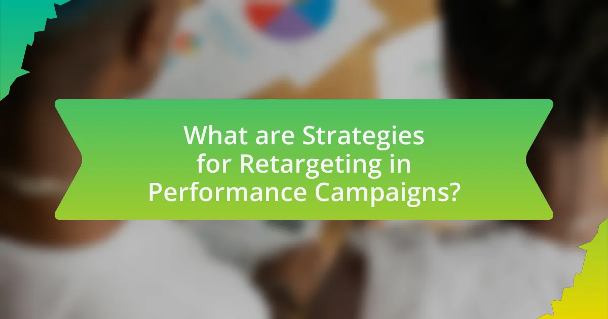 What are Strategies for Retargeting in Performance Campaigns?