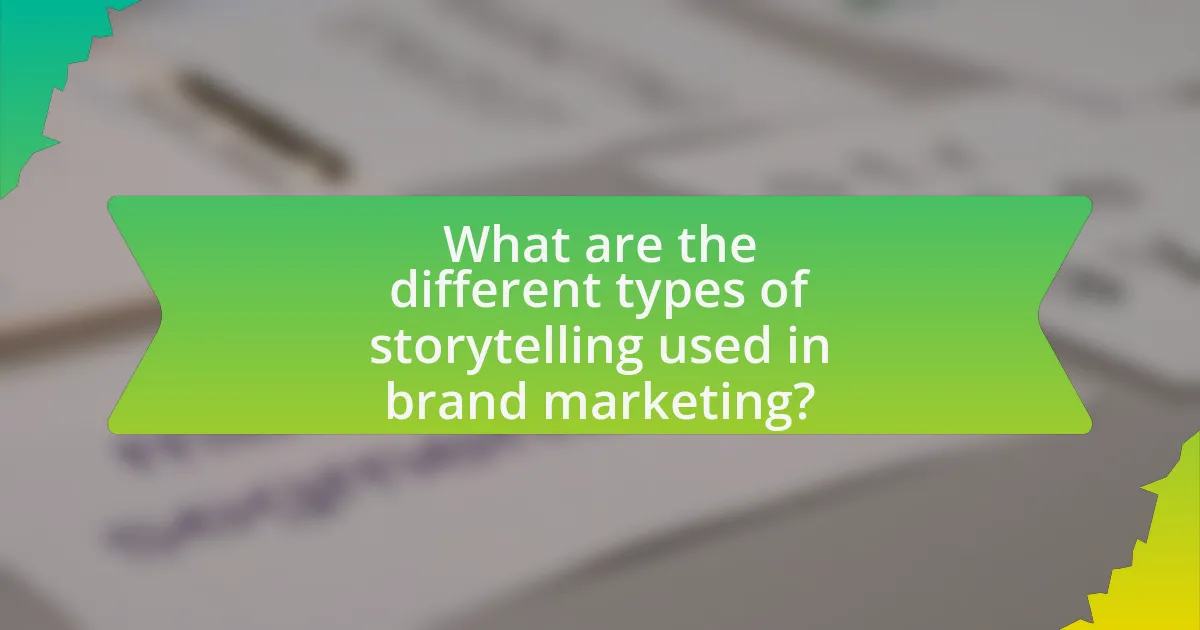 What are the different types of storytelling used in brand marketing?