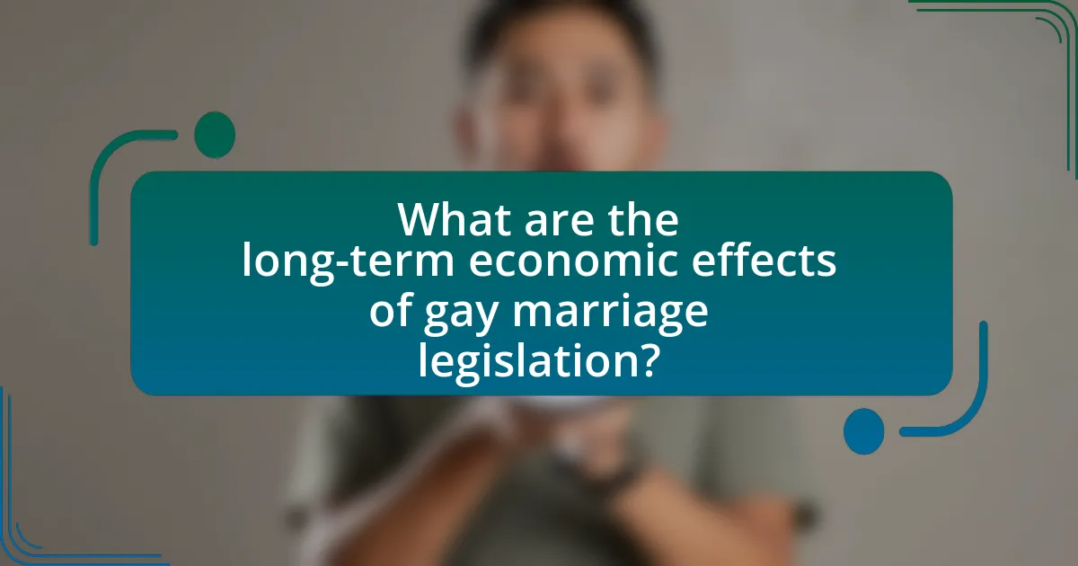 What are the long-term economic effects of gay marriage legislation?