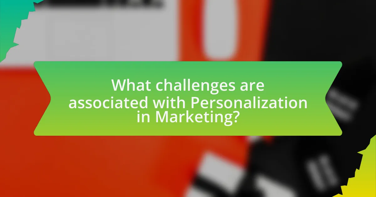 What challenges are associated with Personalization in Marketing?