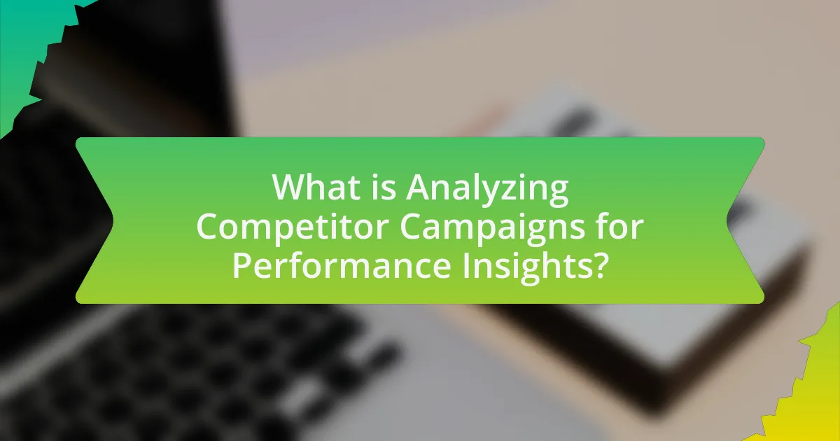 What is Analyzing Competitor Campaigns for Performance Insights?