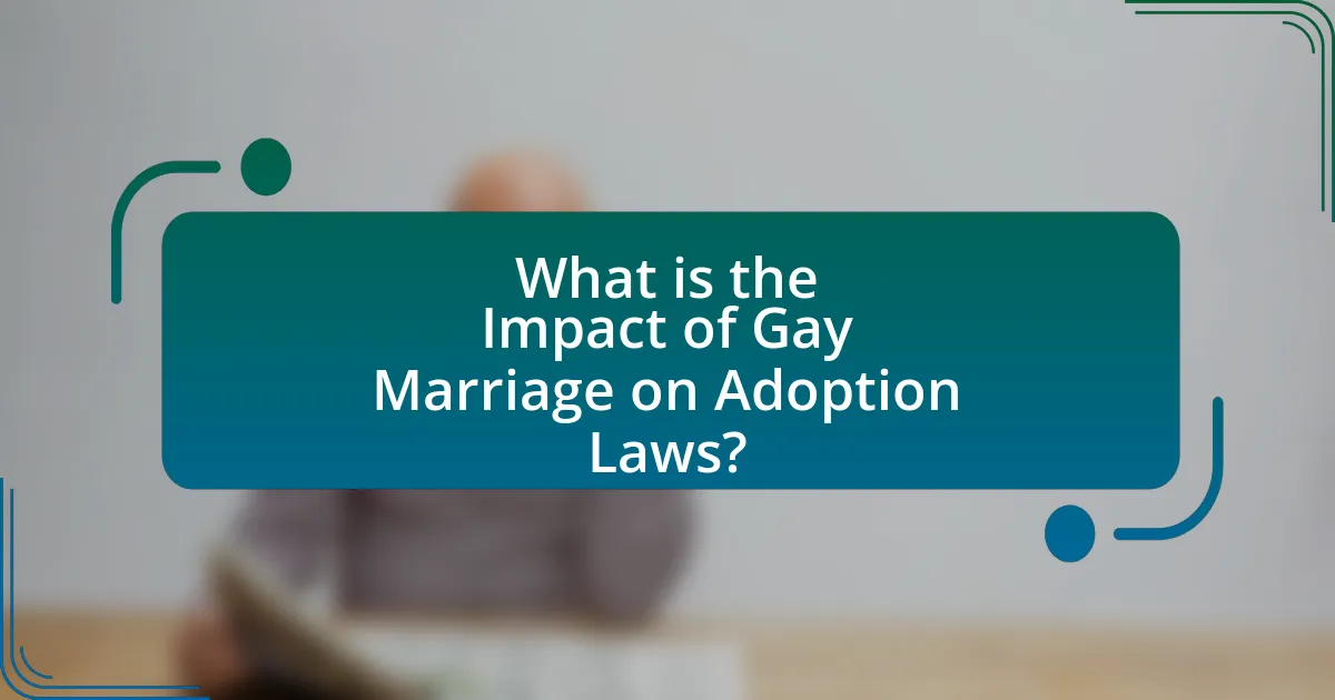 What is the Impact of Gay Marriage on Adoption Laws?