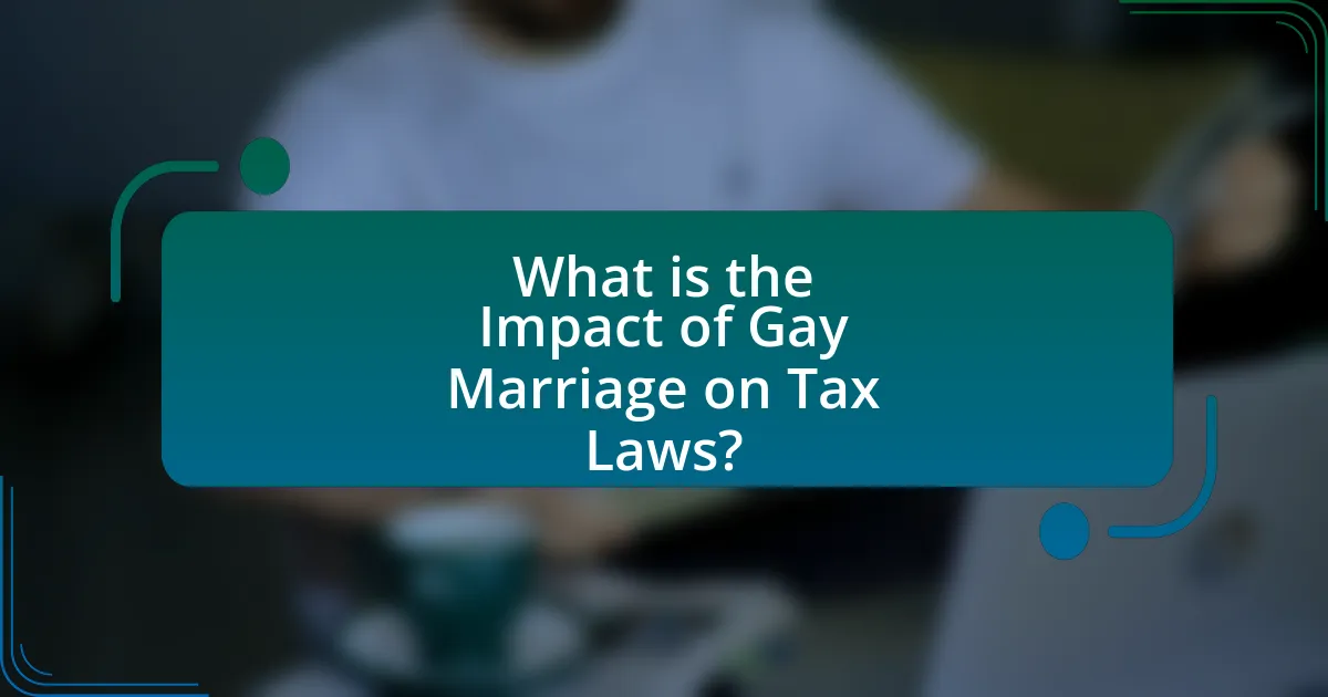What is the Impact of Gay Marriage on Tax Laws?