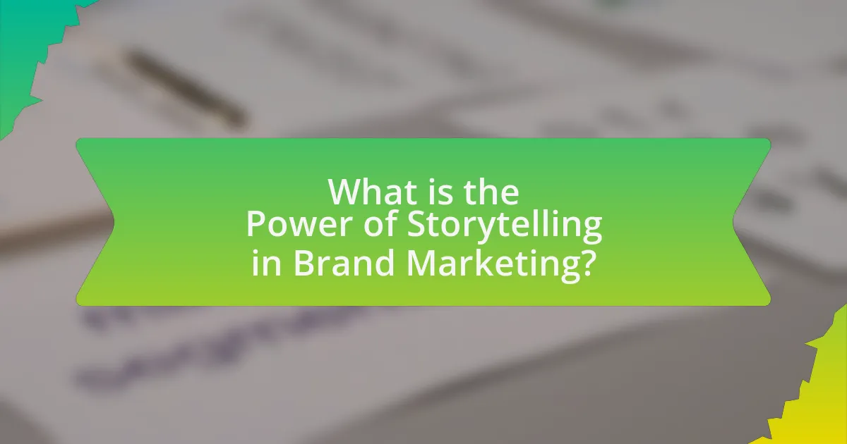 What is the Power of Storytelling in Brand Marketing?