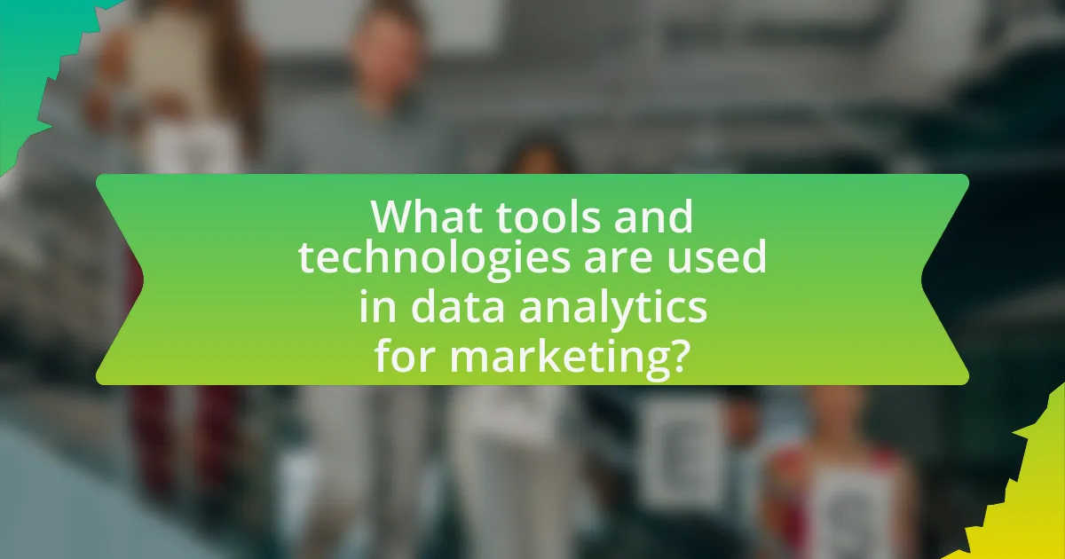 What tools and technologies are used in data analytics for marketing?